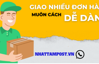 GIAO NHIỀU ĐƠN HÀNG - MUÔN CÁCH DỄ DÀNG